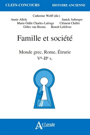 Famille et société : monde grec, Rome, Etrurie : Ve-IIe s.