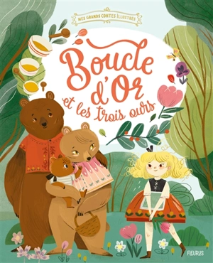 Boucle d'or et les trois ours - Charlotte Grossetête