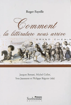 Comment la littérature nous arrive - Roger Fayolle