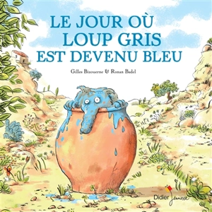 Le jour où Loup gris est devenu bleu - Gilles Bizouerne