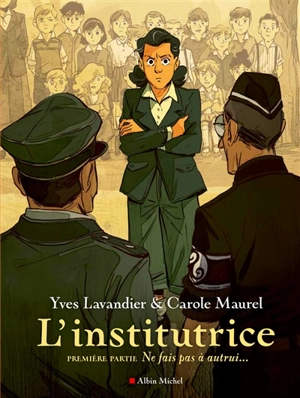 L'institutrice. Vol. 1. Ne fais pas à autrui... - Yves Lavandier