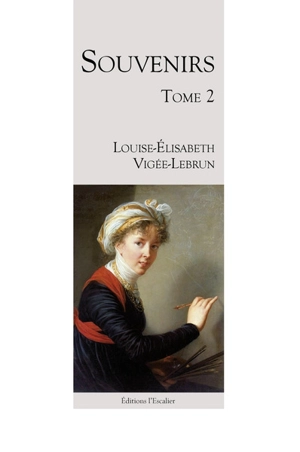 Souvenirs. Vol. 2. 1789-1796 - Louise-Elisabeth Vigée Le Brun