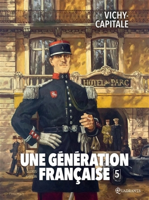 Une génération française. Vol. 5. Vichy-capitale - Thierry Gloris