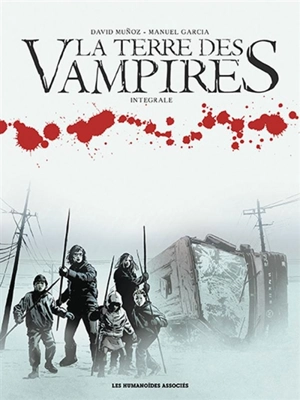 La terre des vampires : intégrale - David Munoz