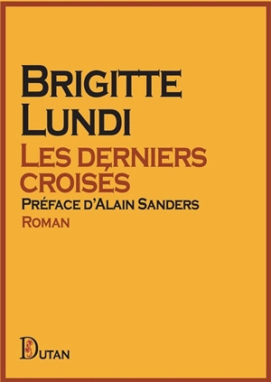 Les derniers croisés - Brigitte Lundi