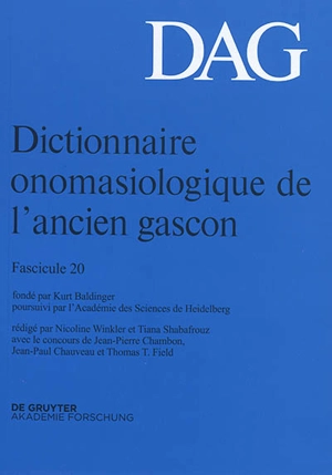 Dictionnaire onomasiologique de l'ancien gascon : DAG. Vol. 20 - Kurt Baldinger