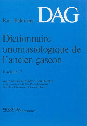 Dictionnaire onomasiologique de l'ancien gascon : DAG. Vol. 17 - Kurt Baldinger