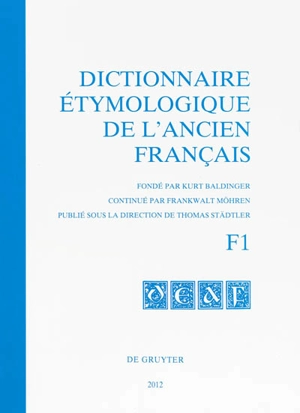 Dictionnaire étymologique de l'ancien français. F1 - Kurt Baldinger