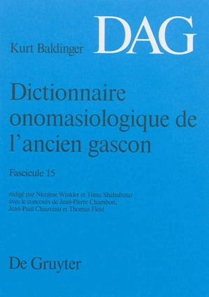 Dictionnaire onomasiologique de l'ancien gascon : DAG. Vol. 15 - Kurt Baldinger