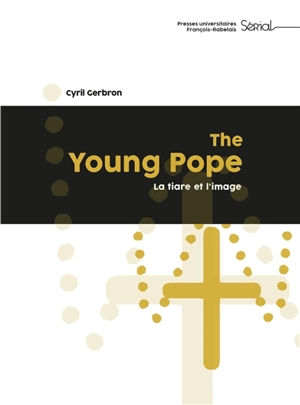 The young pope : la tiare et l'image - Cyril Gerbron