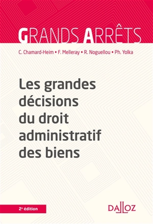 Les grandes décisions du droit administratif des biens