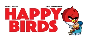 Happy birds - Lewis Trondheim