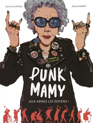 Punk mamy. Vol. 1. Aux armes les doyens ! - Jean-Yves Lafesse