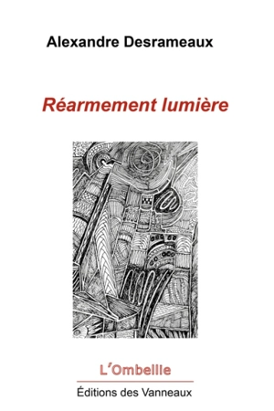 Réarmement lumière - Alexandre Desrameaux