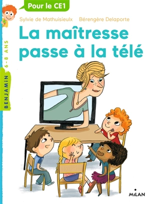 La maîtresse. Vol. 2. La maîtresse passe à la télé - Sylvie de Mathuisieulx