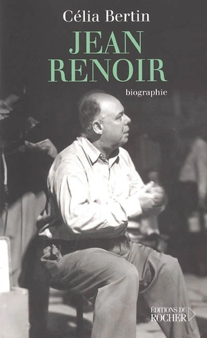 Jean Renoir : biographie - Célia Bertin