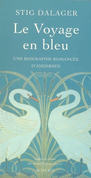 Le voyage en bleu : une biographie romancée d'Andersen - Stig Dalager