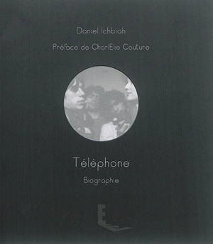 Téléphone : biographie - Daniel Ichbiah