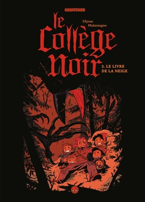 Le collège noir. Vol. 3. Le livre de la neige - Ulysse Malassagne