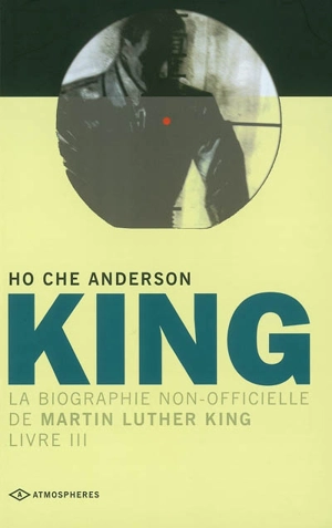 King : la biographie non-officielle de Martin Luther King. Vol. 3 - Ho Che Anderson