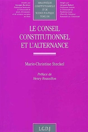 Le Conseil constitutionnel et l'alternance - Marie-Christine Steckel-Assouère