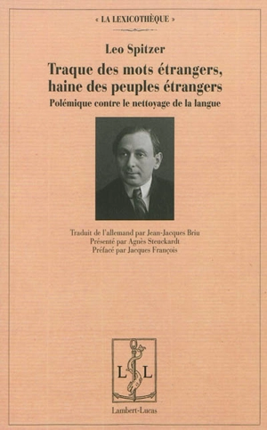 Traque des mots étrangers, haine des peuples étrangers : polémique contre le nettoyage de la langue - Leo Spitzer