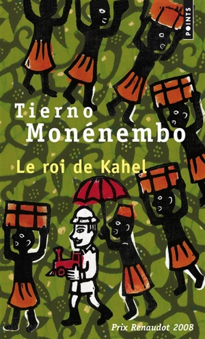 Le roi de Kahel - Tierno Monénembo