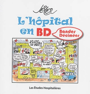 L'hôpital en BD : bandes décimées - Seiler