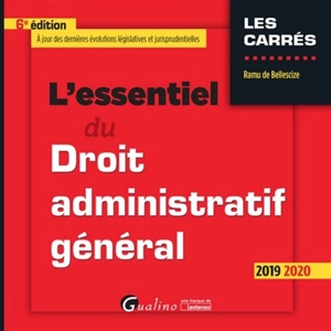 L'essentiel du droit administratif général : 2019-2020 - Ramu de Bellescize