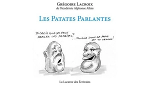 Les patates parlantes - Grégoire Lacroix