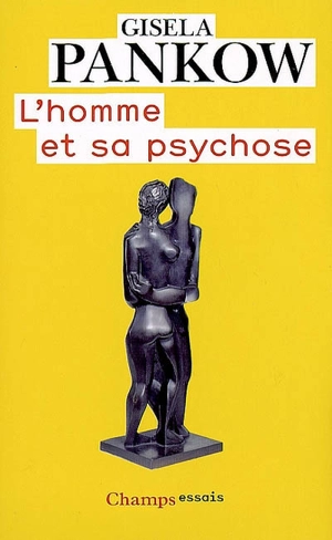 L'homme et sa psychose - Gisela Pankow