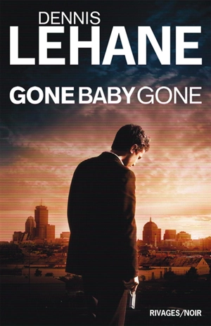 Gone, baby, gone - Dennis Lehane