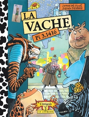 La vache : intégrale. Vol. 2 - Stephen Desberg