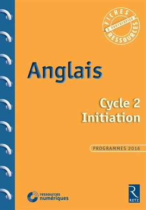 Anglais, cycle 2, initiation : programmes 2016 - Sophie Rosenberger