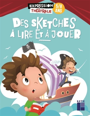 Des sketches à lire et à jouer : 5-8 ans - François Fontaine