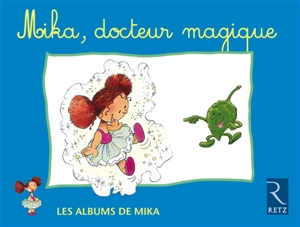 Mika, docteur magique - François Fontaine