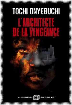 L'architecte de la vengeance - Tochi Onyebuchi