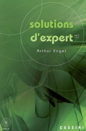 Solutions d'expert. Vol. 1 - Arthur Engel