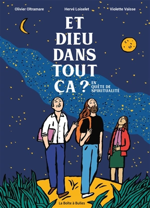 Et Dieu dans tout ça ? : en quête de spiritualité - Olivier Oltramare