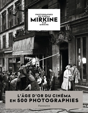 Mirkine par Mirkine : photographes de cinéma - Stéphane Mirkine