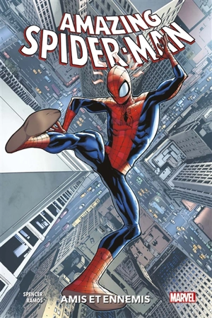 Amazing Spider-Man. Vol. 2. Amis et ennemis - Nick Spencer