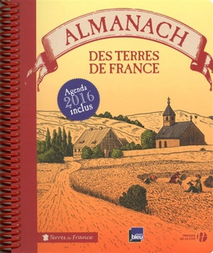 Almanach des terres de France 2016 - Anne-Laure Estèves