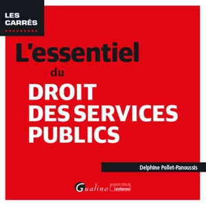 L'essentiel du droit des services publics - Delphine Pollet-Panoussis