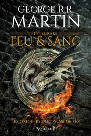 Feu et sang : intégrale - George R.R. Martin