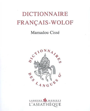 Dictionnaire français-wolof - Mamadou Cissé