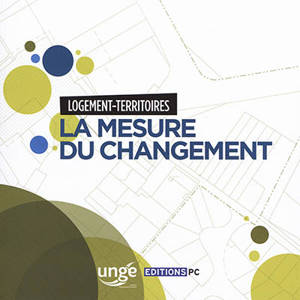 La mesure du changement : logement-territoires - Union nationale des géomètres-experts (France)