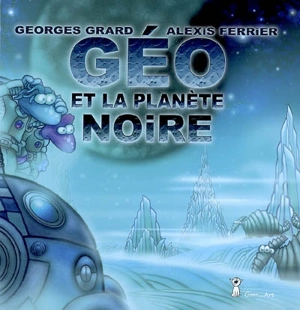 Geo et la planète noire - Georges Grard