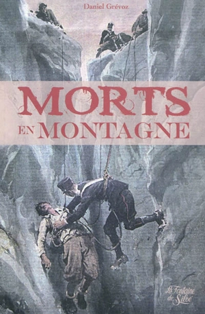 Morts en montagne - Daniel Grévoz