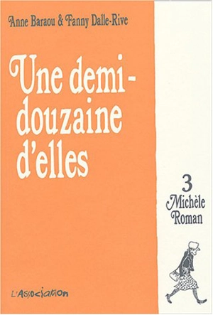 Une demi-douzaine d'elles. Vol. 3. Michèle Roman - Anne Baraou