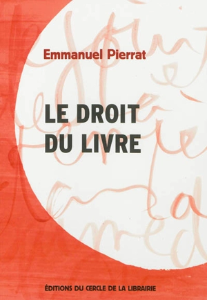 Le droit du livre - Emmanuel Pierrat